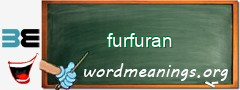 WordMeaning blackboard for furfuran